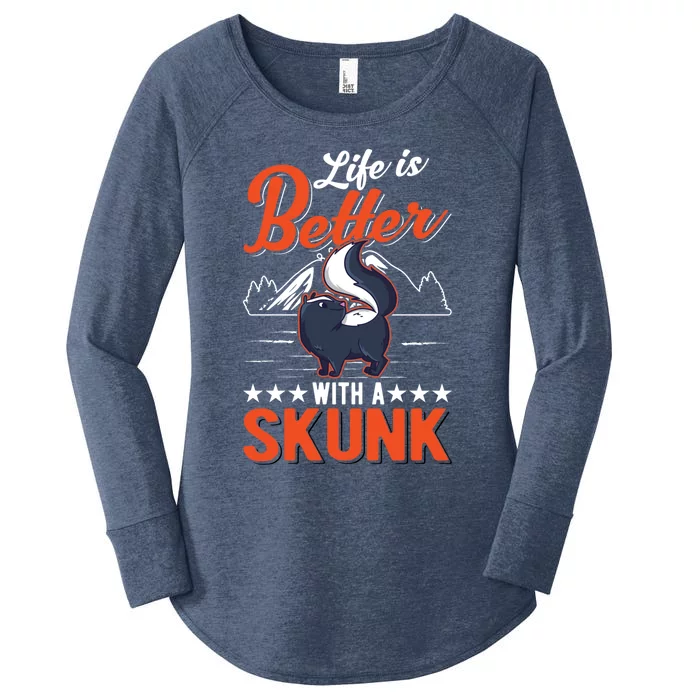 Life Is Better With A Skunk Meaningful Gift Women's Perfect Tri Tunic Long Sleeve Shirt