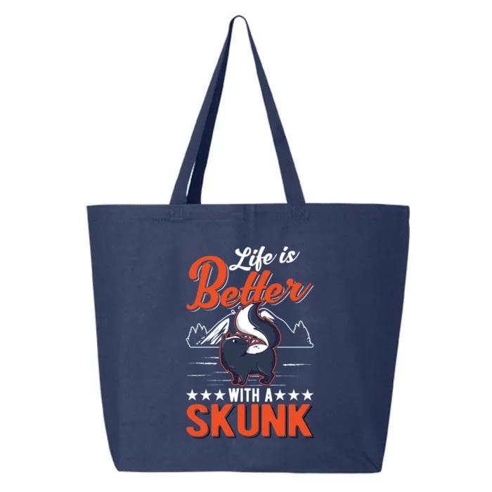 Life Is Better With A Skunk Meaningful Gift 25L Jumbo Tote