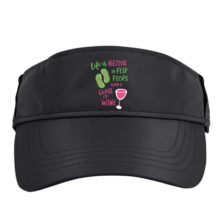 Life Is Better In Flip Flops With A Glass Of Wine Adult Drive Performance Visor