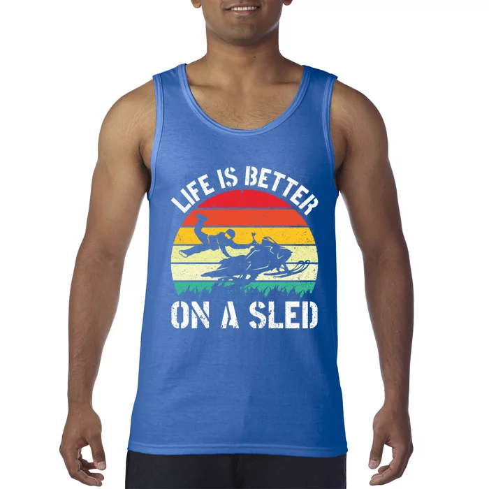 Life Is Better On A Sled Snowmobile Riding Meaningful Gift Tank Top