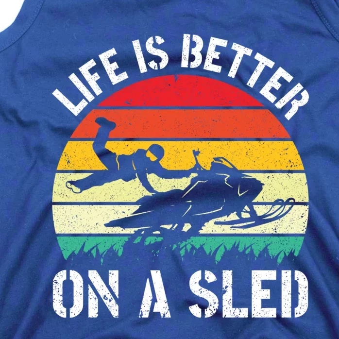 Life Is Better On A Sled Snowmobile Riding Meaningful Gift Tank Top