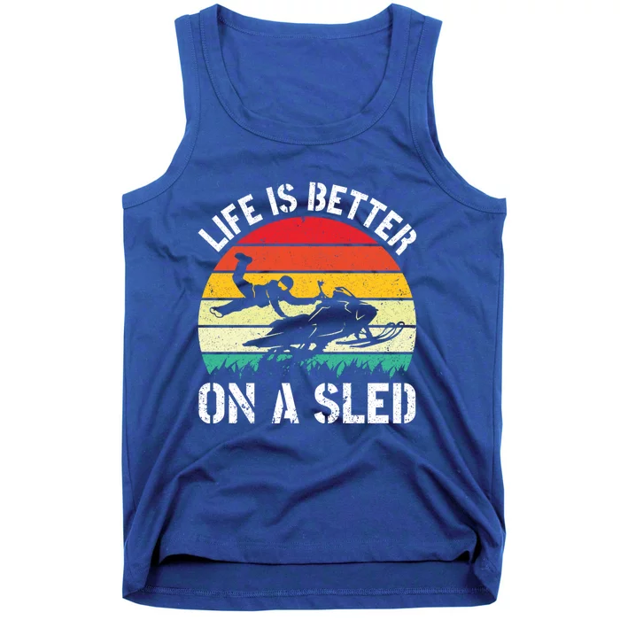 Life Is Better On A Sled Snowmobile Riding Meaningful Gift Tank Top