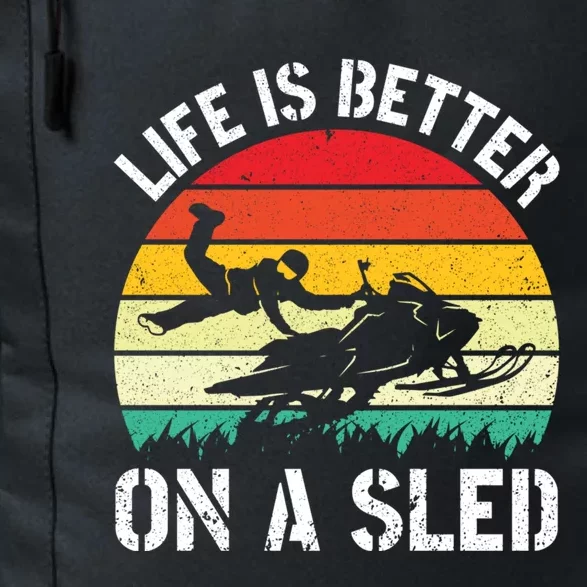 Life Is Better On A Sled Snowmobile Riding Meaningful Gift Daily Commute Backpack