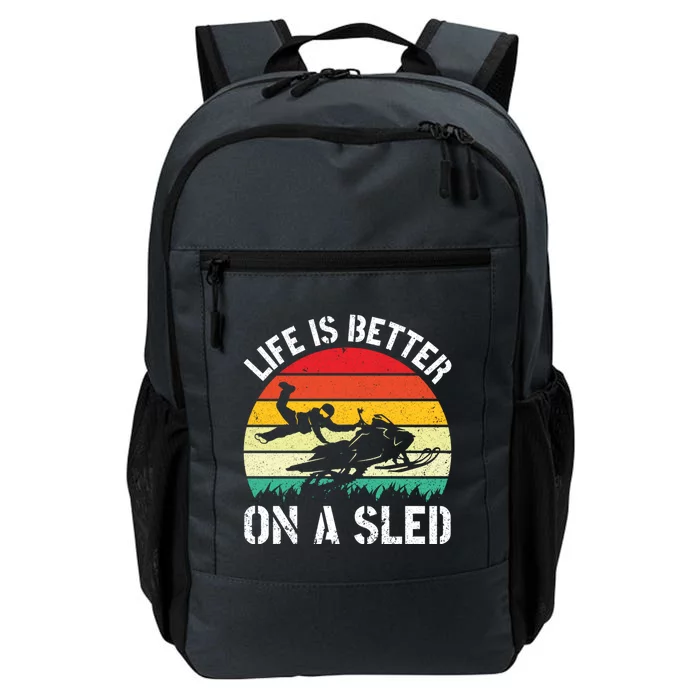 Life Is Better On A Sled Snowmobile Riding Meaningful Gift Daily Commute Backpack