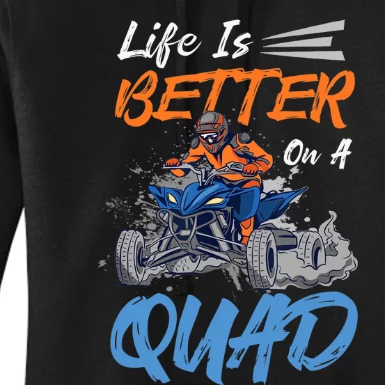 Life Is Better On A Quad Design For ATV And Quad Fans Women's Pullover Hoodie