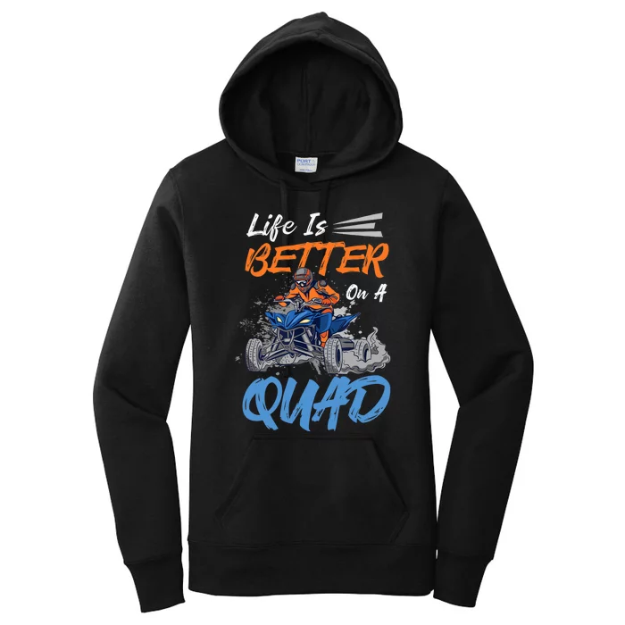 Life Is Better On A Quad Design For ATV And Quad Fans Women's Pullover Hoodie