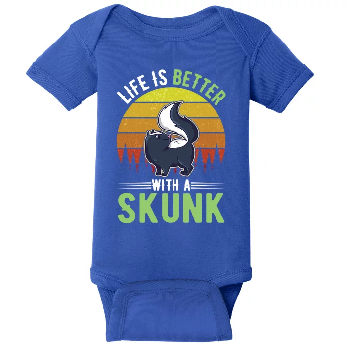 Life Is Better With A Skunk Great Gift Baby Bodysuit