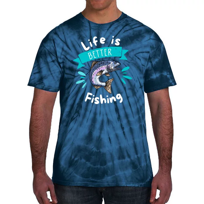 Life Is Better With Fishing Tie-Dye T-Shirt