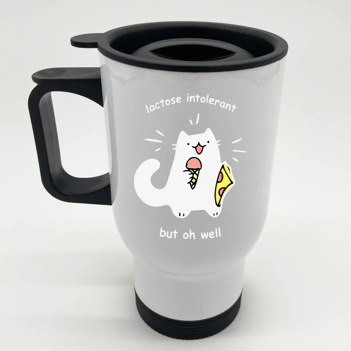 Lactose Intolerant But Oh Well Funny Cute Cat Front & Back Stainless Steel Travel Mug