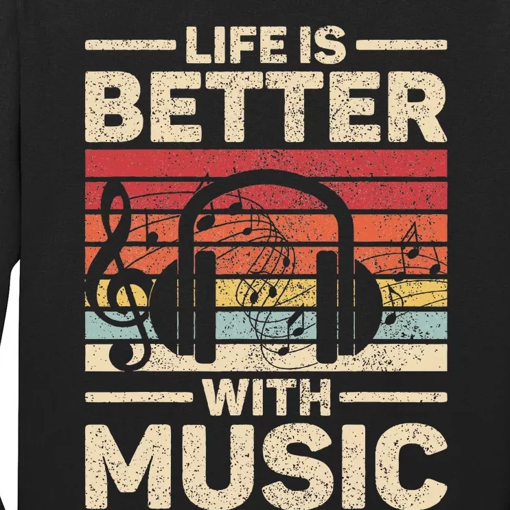 Life Is Better With Music Lover Musician Outfit Edm Music Dj Tall Long Sleeve T-Shirt