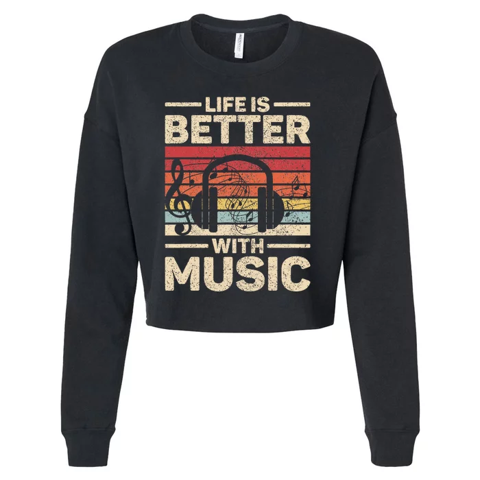 Life Is Better With Music Lover Musician Outfit Edm Music Dj Cropped Pullover Crew