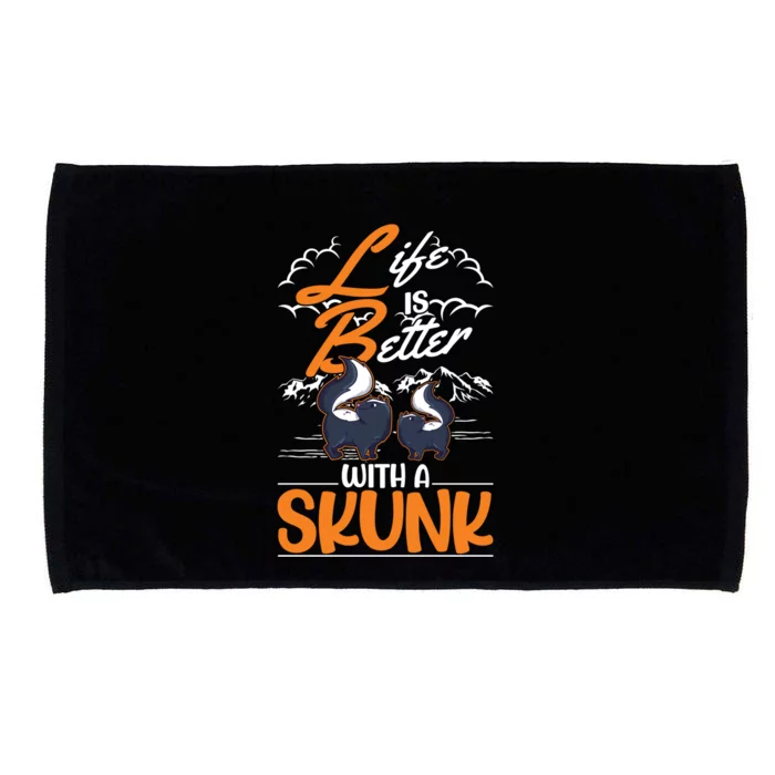 Life Is Better With A Skunk Gift Microfiber Hand Towel