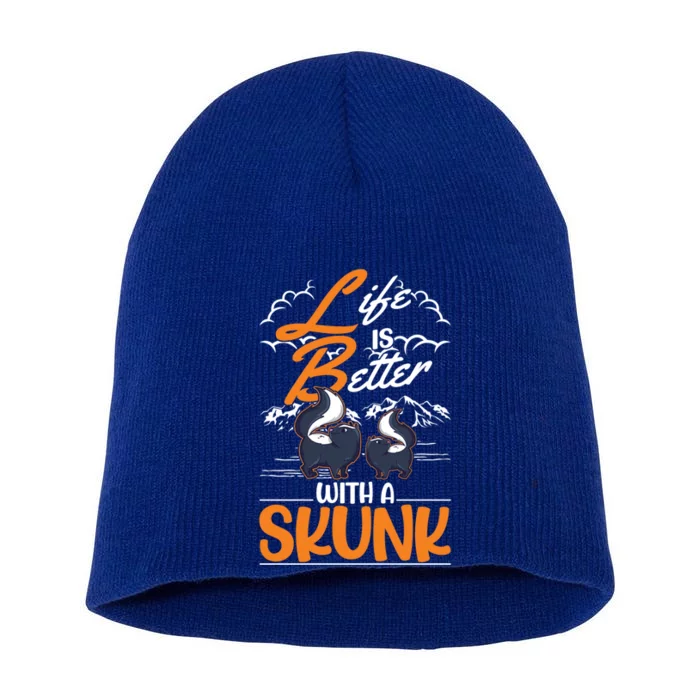 Life Is Better With A Skunk Gift Short Acrylic Beanie