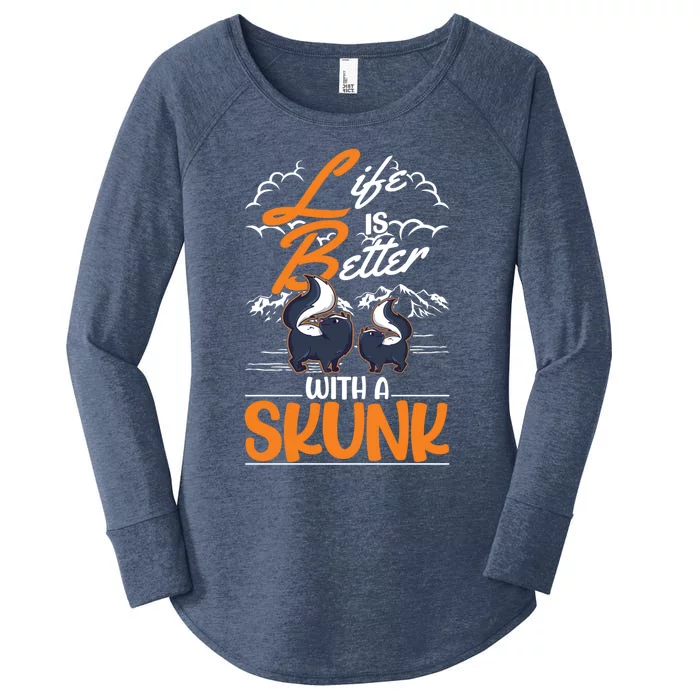 Life Is Better With A Skunk Gift Women's Perfect Tri Tunic Long Sleeve Shirt