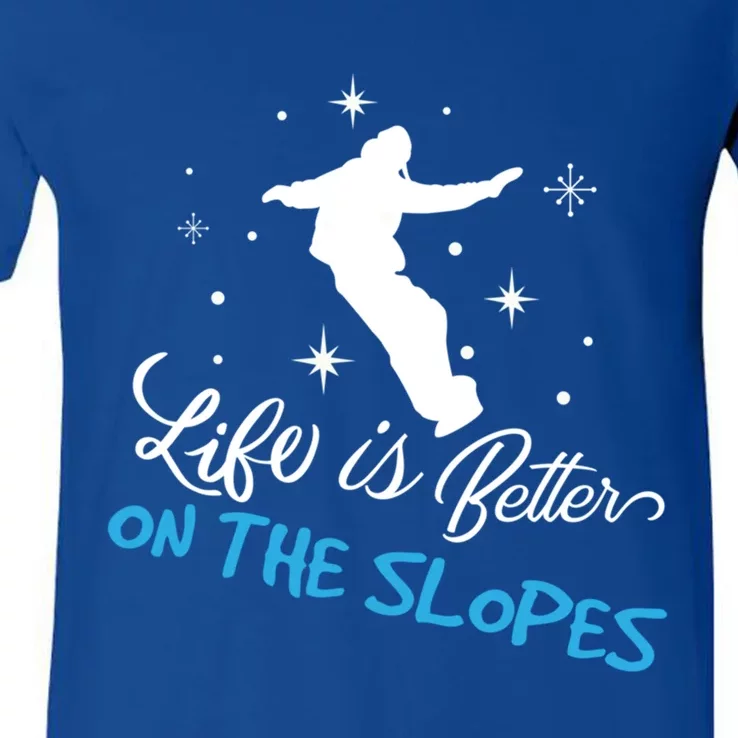 Life Is Better On Slopes Wintersport Ski Snow Funny Gift V-Neck T-Shirt