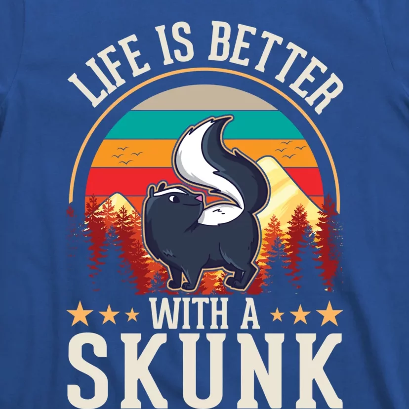 Life Is Better With A Skunk Gift T-Shirt