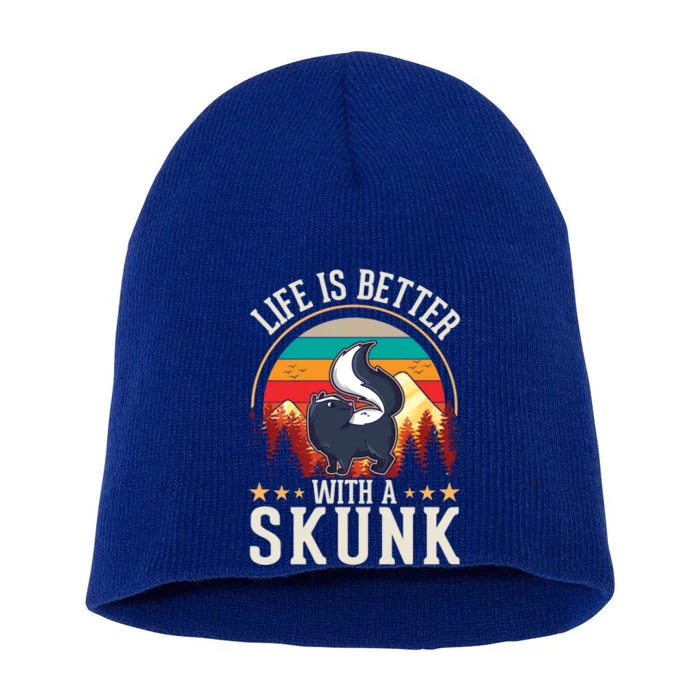 Life Is Better With A Skunk Gift Short Acrylic Beanie