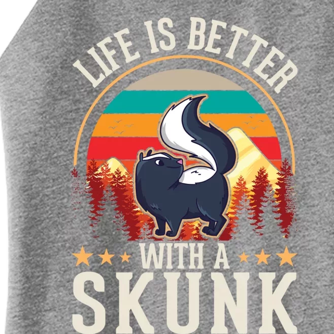 Life Is Better With A Skunk Gift Women’s Perfect Tri Rocker Tank