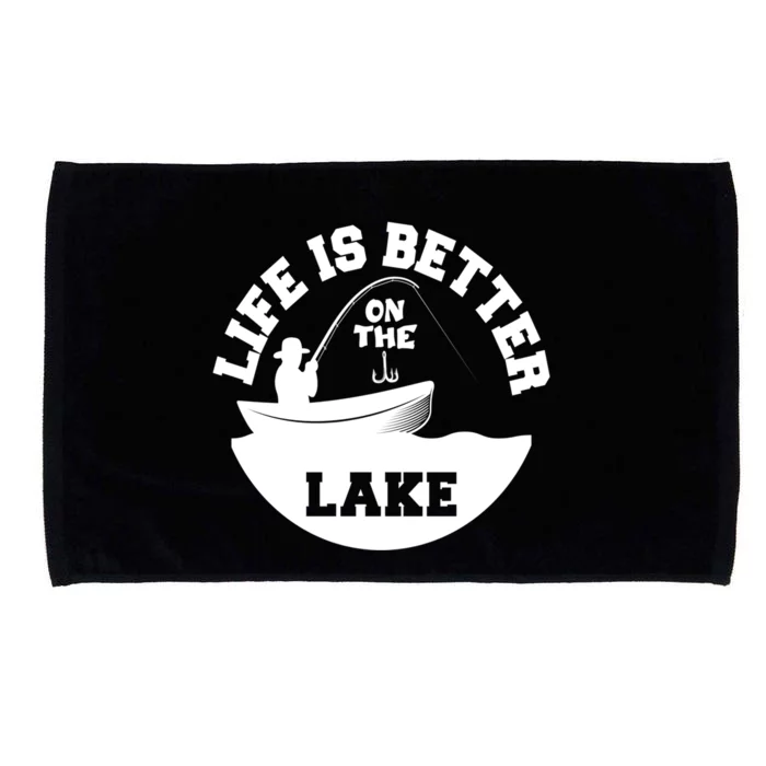 Life Is Better On The Lake Fishing Lake Life Gift Microfiber Hand Towel