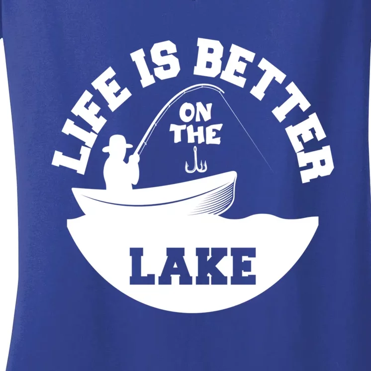 Life Is Better On The Lake Fishing Lake Life Gift Women's V-Neck T-Shirt