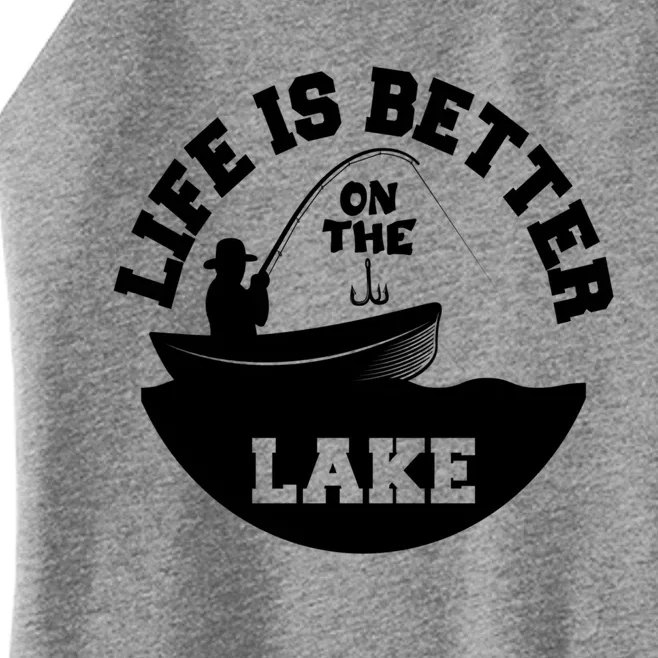 Life Is Better On The Lake Fishing Lake Life Gift Women’s Perfect Tri Rocker Tank