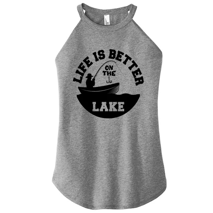 Life Is Better On The Lake Fishing Lake Life Gift Women’s Perfect Tri Rocker Tank