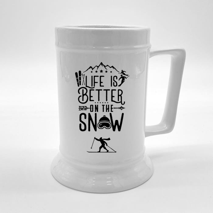 Life Is Better On Snow Skiing Ski Skier Skiing Funny Gift Front & Back Beer Stein