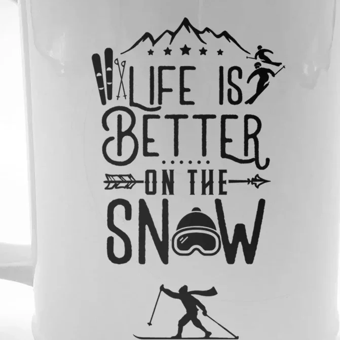 Life Is Better On Snow Skiing Ski Skier Skiing Funny Gift Front & Back Beer Stein