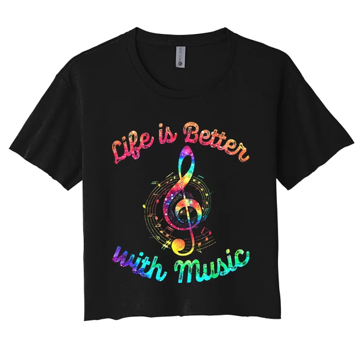 Life Is Better With Music Notes Symbol Tie Dye Musician Women's Crop Top Tee