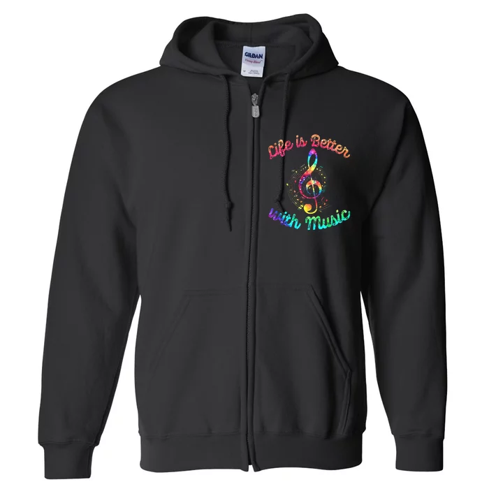 Life Is Better With Music Notes Symbol Tie Dye Musician Full Zip Hoodie