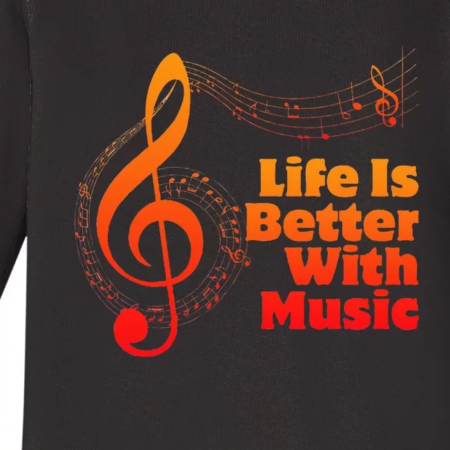 Life Is Better With Music Theory Musician Teacher Notes Clef Baby Long Sleeve Bodysuit