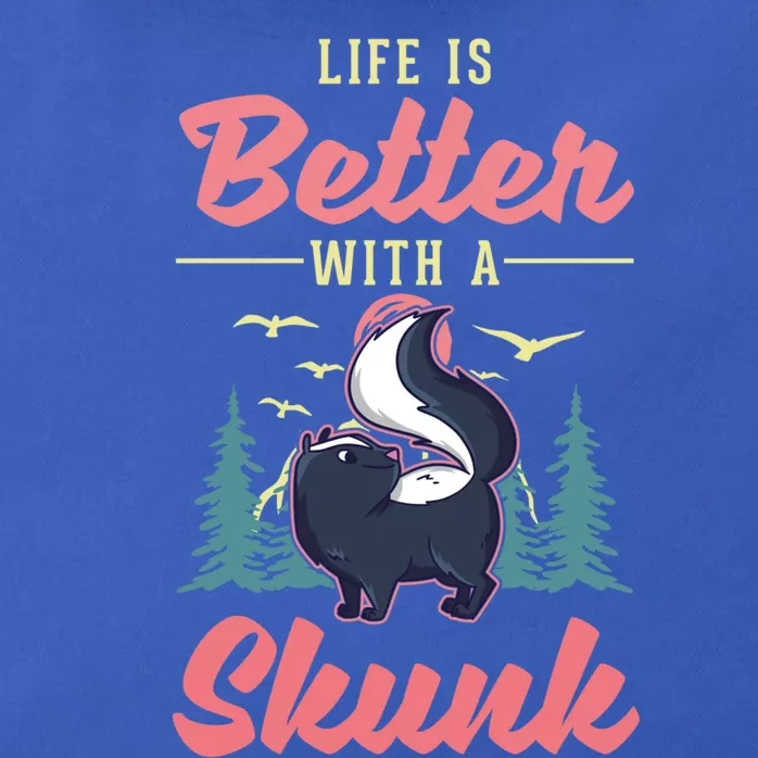 Life Is Better With A Skunk Gift Zip Tote Bag