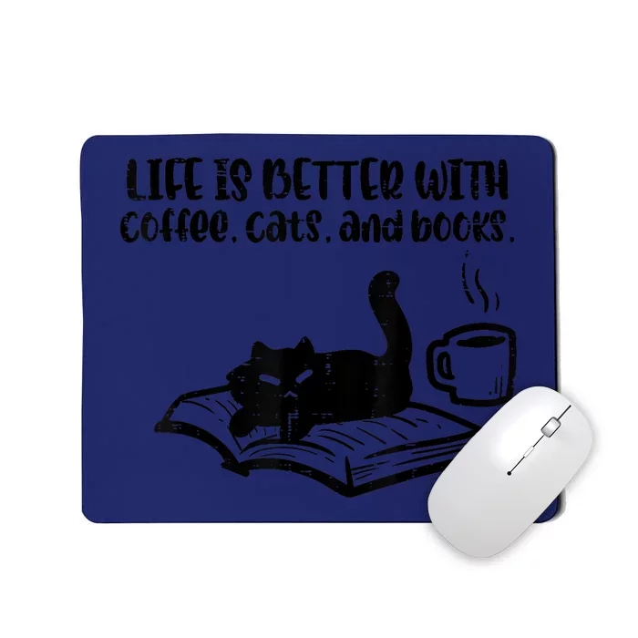 Life Is Better With Coffee Cats Books Fur Mom Bookworm Mousepad