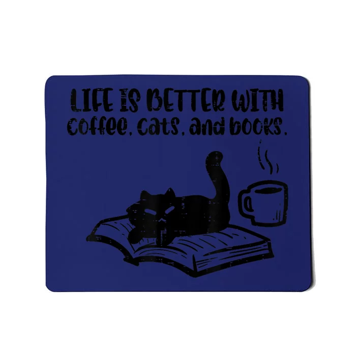 Life Is Better With Coffee Cats Books Fur Mom Bookworm Mousepad