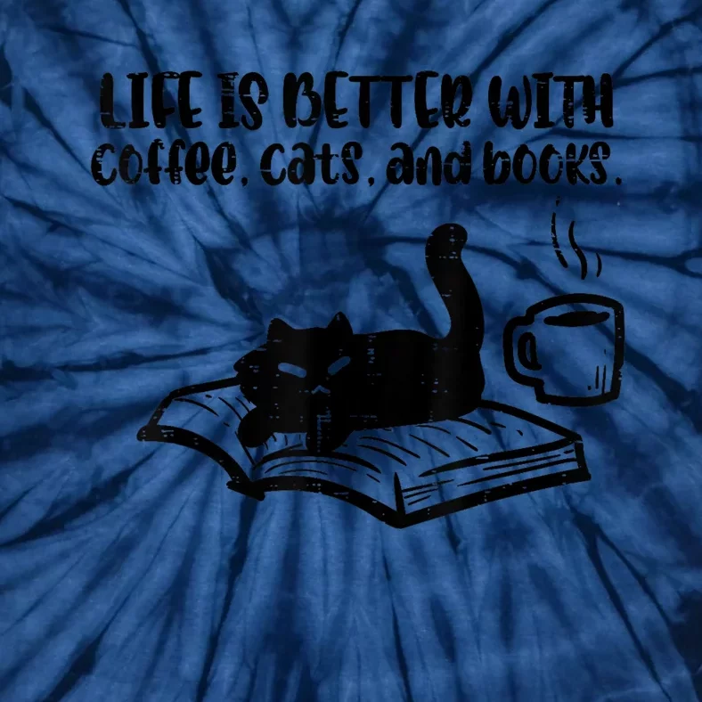 Life Is Better With Coffee Cats Books Fur Mom Bookworm Tie-Dye T-Shirt