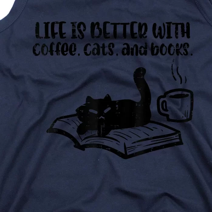 Life Is Better With Coffee Cats Books Fur Mom Bookworm Tank Top