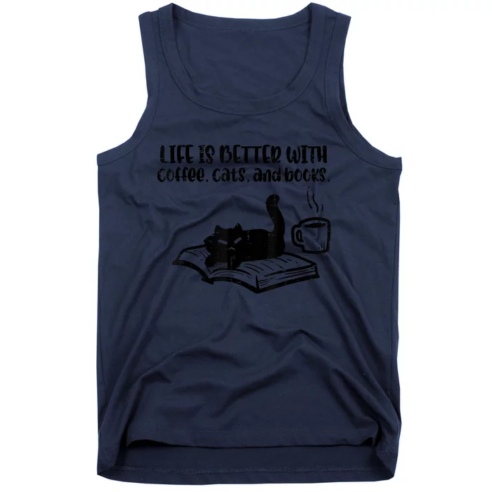 Life Is Better With Coffee Cats Books Fur Mom Bookworm Tank Top