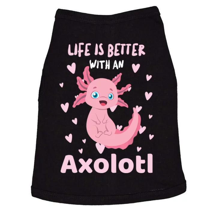 Life Is Better With An Axolotl Cute Kawaii Design Doggie Tank