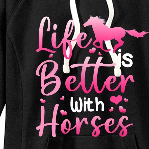 Life Is Better With Horses Horseback Riding Gift Girls Wo Women's Fleece Hoodie