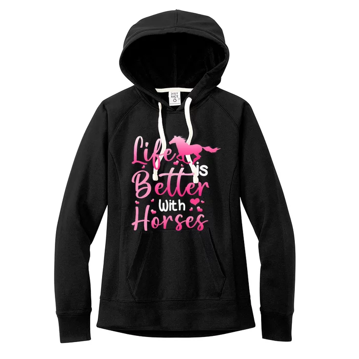 Life Is Better With Horses Horseback Riding Gift Girls Wo Women's Fleece Hoodie