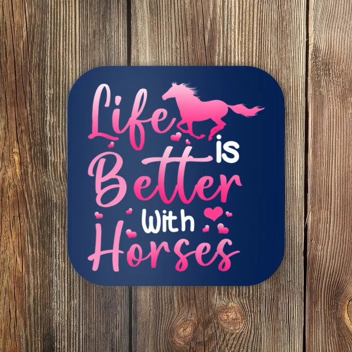 Life Is Better With Horses Horseback Riding Gift Girls Wo Coaster