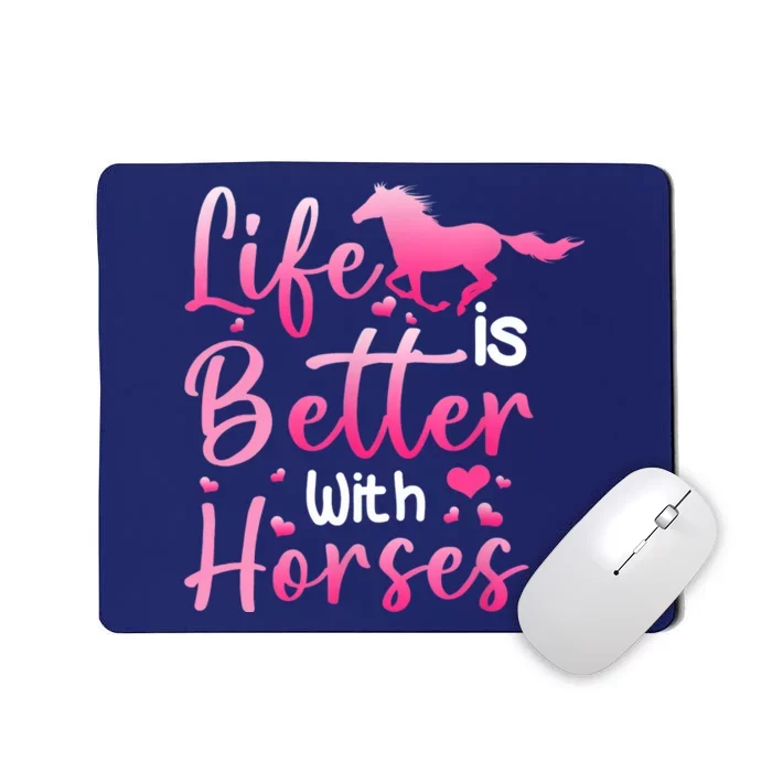 Life Is Better With Horses Horseback Riding Gift Girls Wo Mousepad