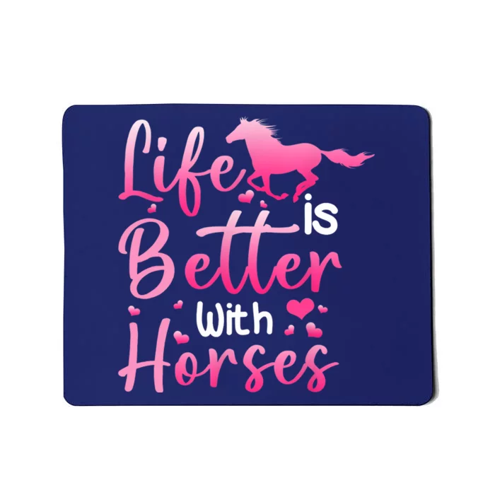 Life Is Better With Horses Horseback Riding Gift Girls Wo Mousepad