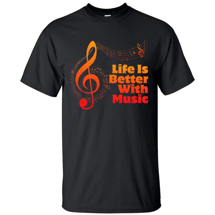 Life Is Better With Music Theory Musician Teacher Notes Clef Tall T-Shirt