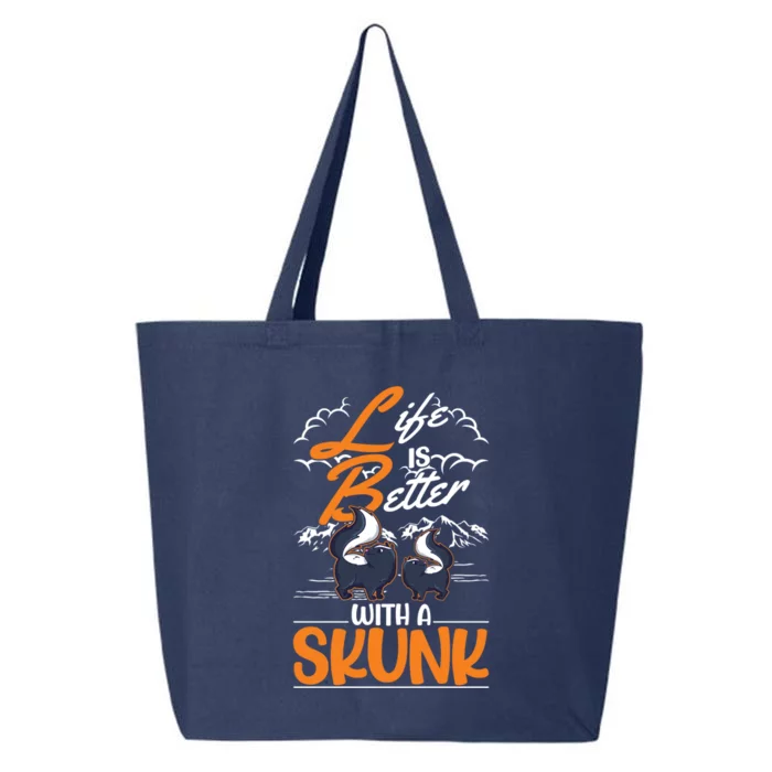 Life Is Better With A Skunk Funny Gift 25L Jumbo Tote