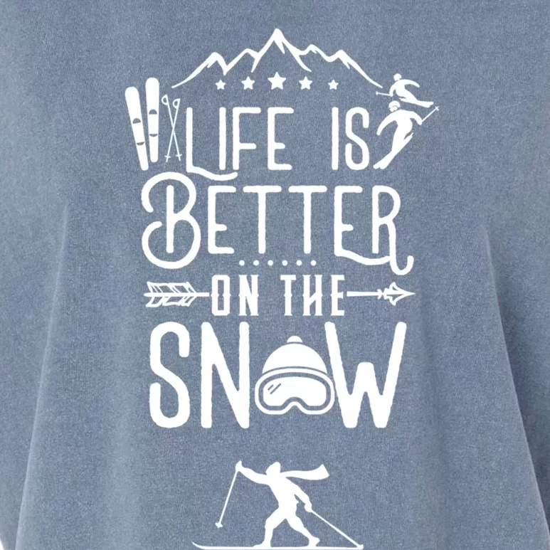 Life Is Better On Snow Meaningful Gift Skiing Ski Skier Cool Gift Garment-Dyed Women's Muscle Tee