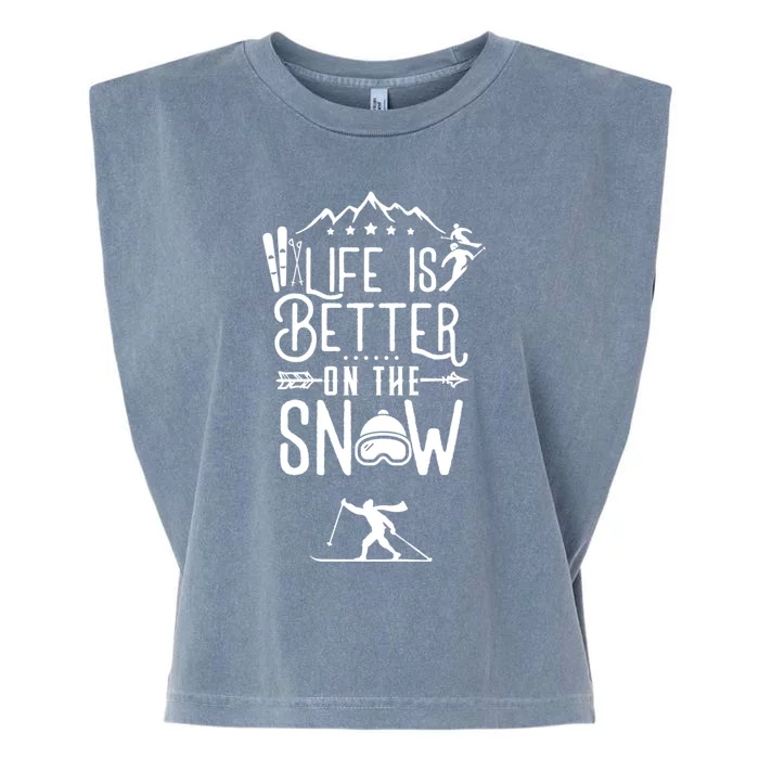 Life Is Better On Snow Meaningful Gift Skiing Ski Skier Cool Gift Garment-Dyed Women's Muscle Tee