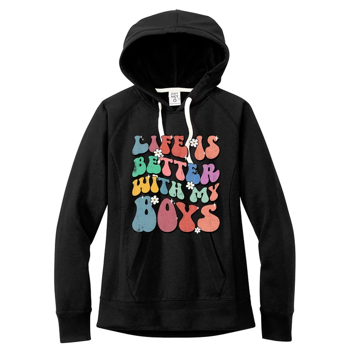 Life Is Better With My Boy Groovy Mothers Day Mom Life Women's Fleece Hoodie