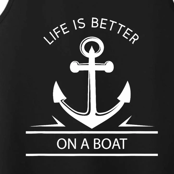 Life Is Better On A Boat - Anchor Sailing Quote Captain Crew Performance Tank