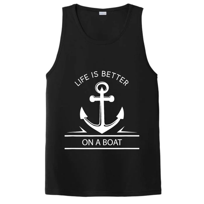 Life Is Better On A Boat - Anchor Sailing Quote Captain Crew Performance Tank